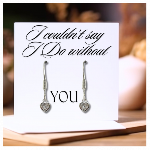 I Couldn't Say I Do Without You Heart Earrings & Card